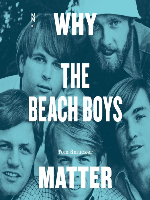 Title details for Why the Beach Boys Matter by Tom Smucker - Wait list